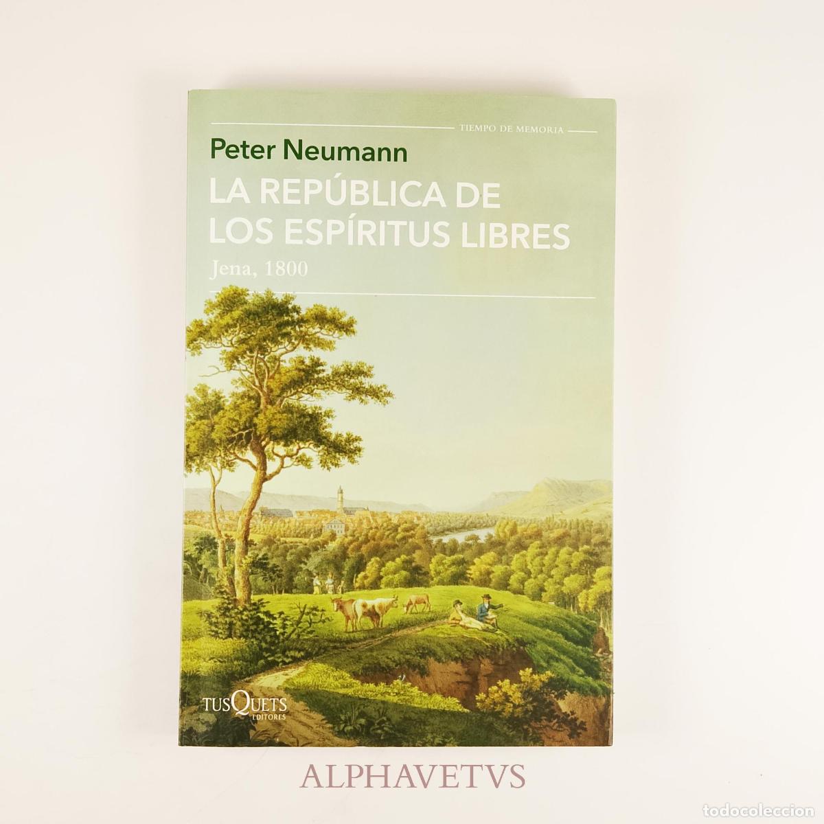 Libros de segunda mano: La rep&uacute;blica de los esp&iacute;ritus libres - Neumann, Peter