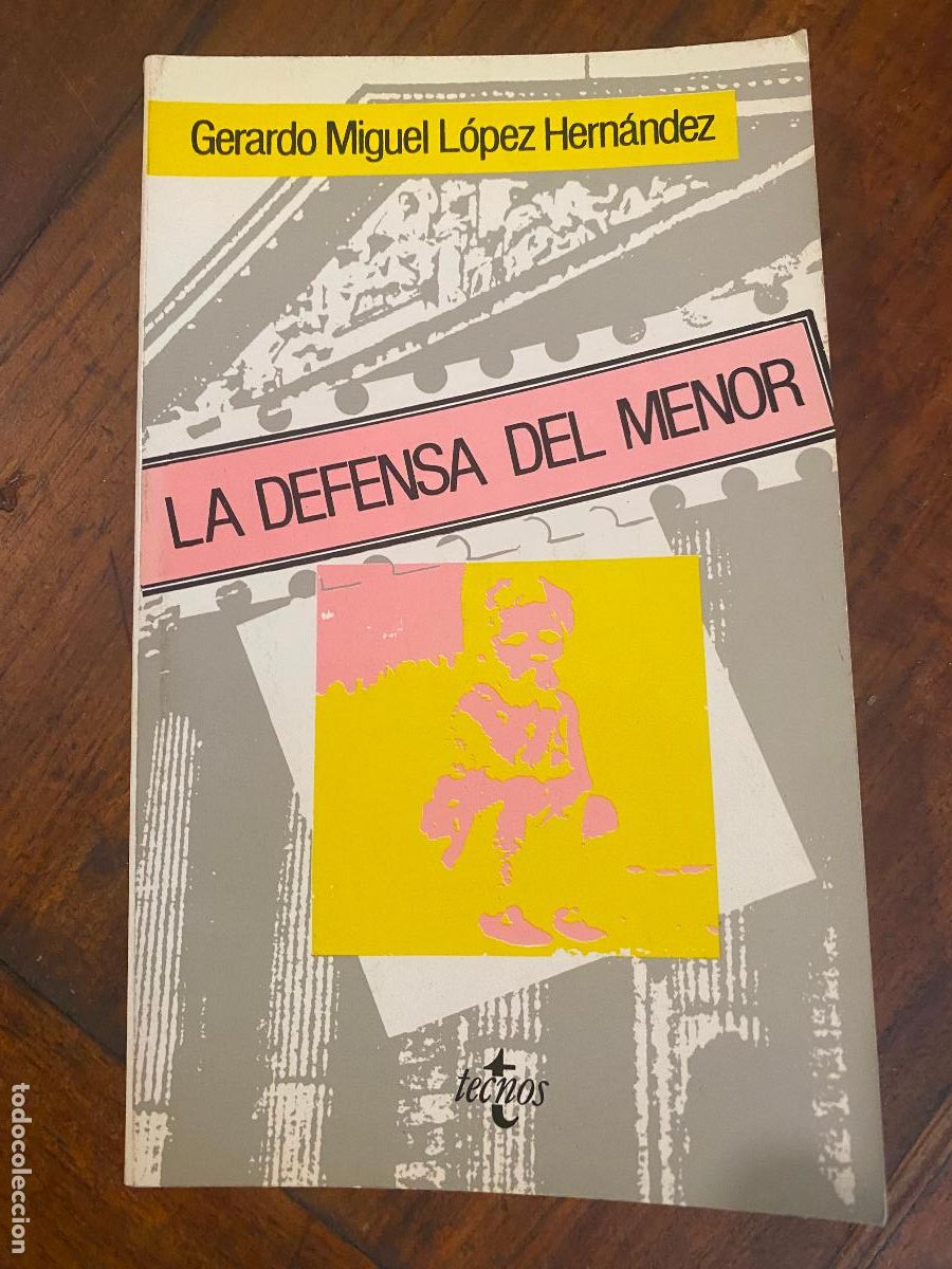 Libros de segunda mano: La defensa del menor. Gerardo Miguel L&oacute;pez Hern&aacute;ndez