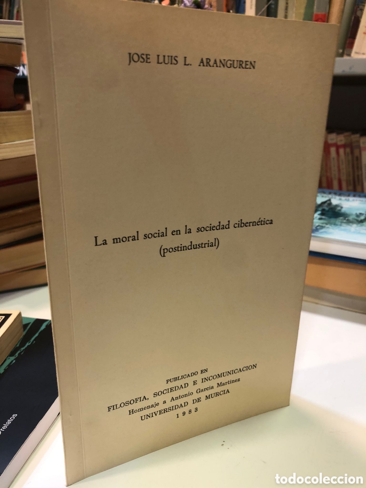 Livres d'occasion: La moral social en la sociedad cibern&eacute;tica (postindustrial) - Jos&eacute; Luis L. Aranguren (Separata)