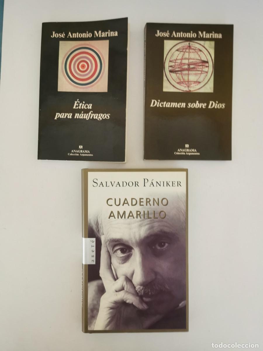 Libros de segunda mano: Jose Antonio Marina, &Eacute;tica para n&aacute;ufragos, Dictamen sobre Dios + Salvador P&aacute;niker. Cuaderno amarillo