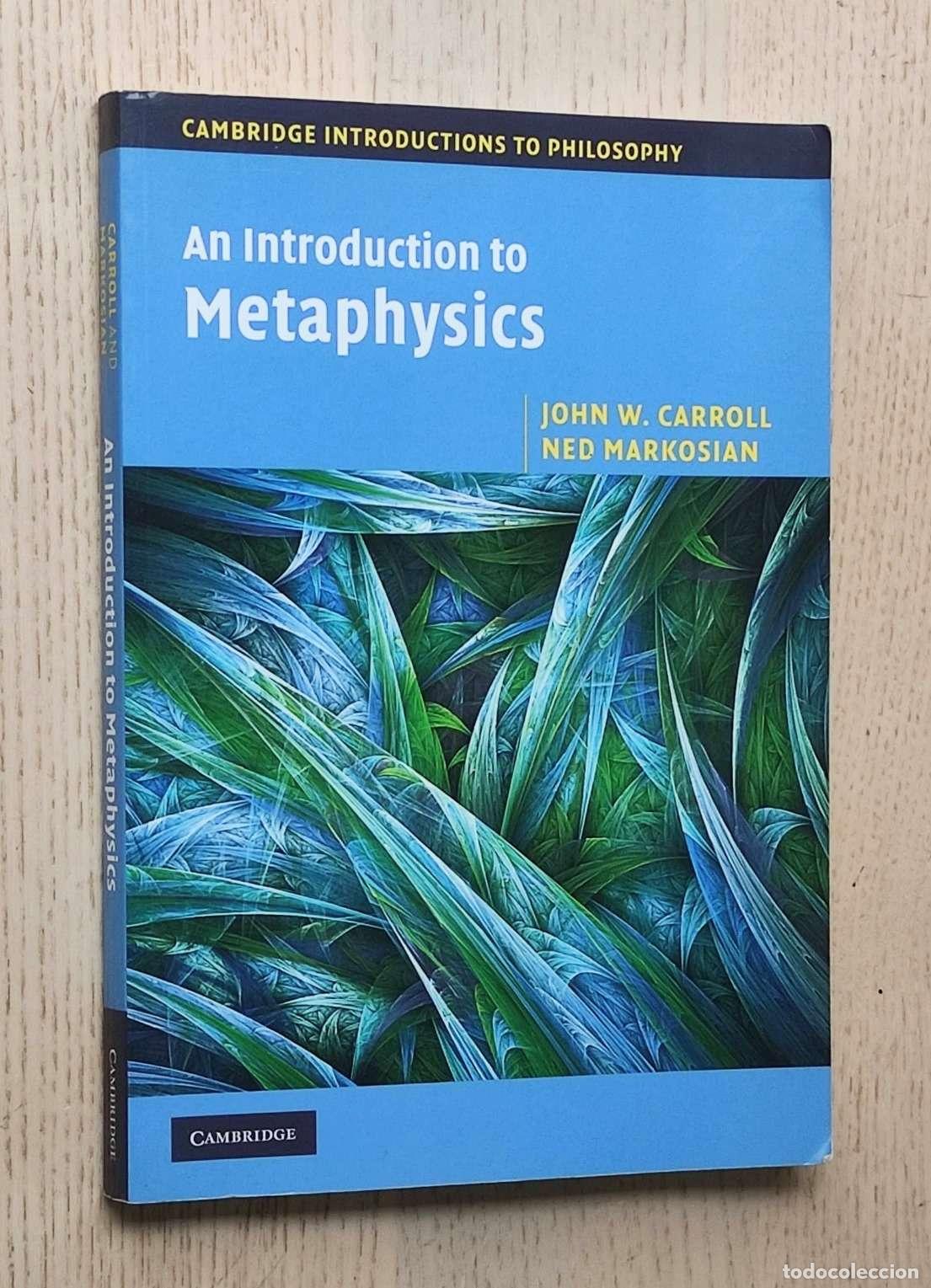 Libros de segunda mano: An introduction to METAPHYSICS - CARROLL, John W. - MARKOSIAN, Ned