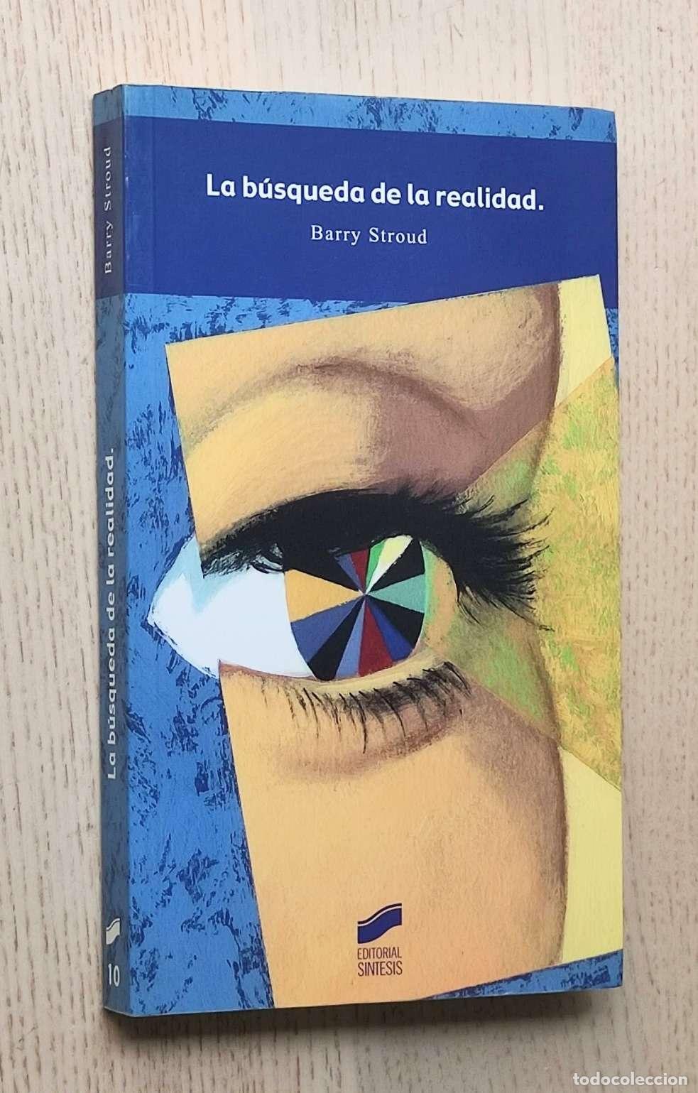 Libros de segunda mano: LA B&Uacute;SQUEDA DE LA REALIDAD - STROUD, Barry