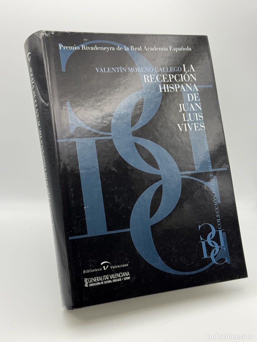 Libros de segunda mano: La recepci&oacute;n hispana de Juan Luis Vives - Valent&iacute;n Moreno Gallego - Valent&iacute;n Moreno Gallego