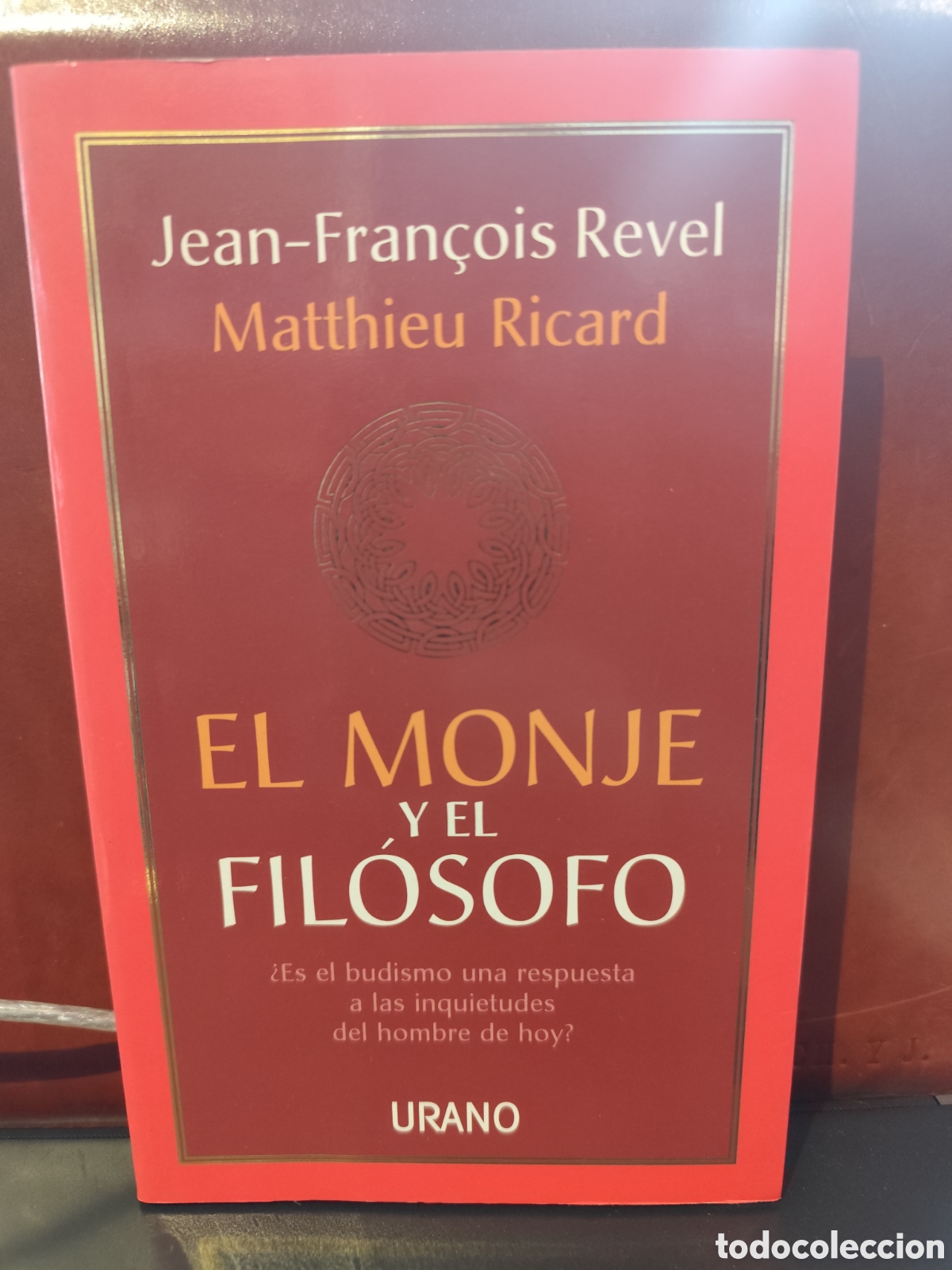 Libros de segunda mano: El monje y el fil&oacute;sofo. Jean-Francois Ravel y Matthieu Ricard