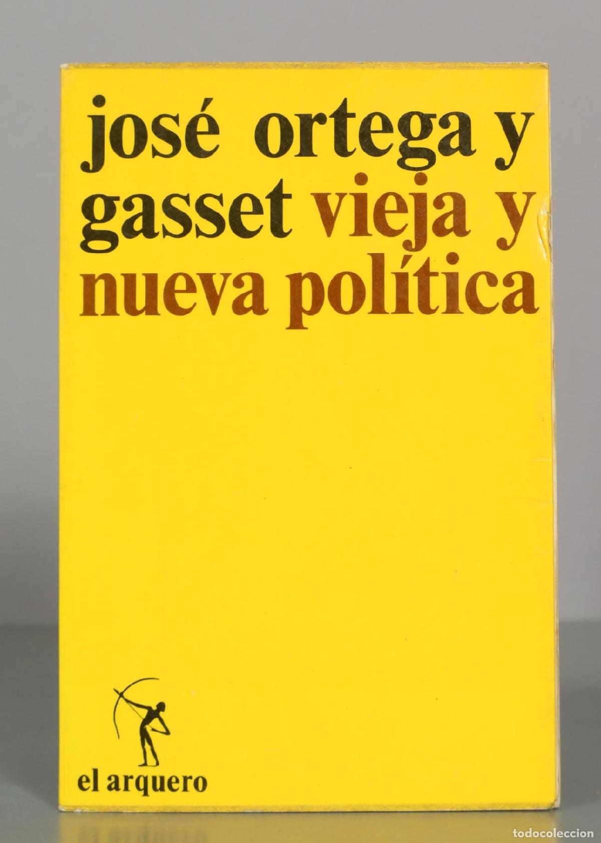 Libros de segunda mano: Jos&eacute; Ortega y Gasset. Vieja y nueva pol&iacute;tica.