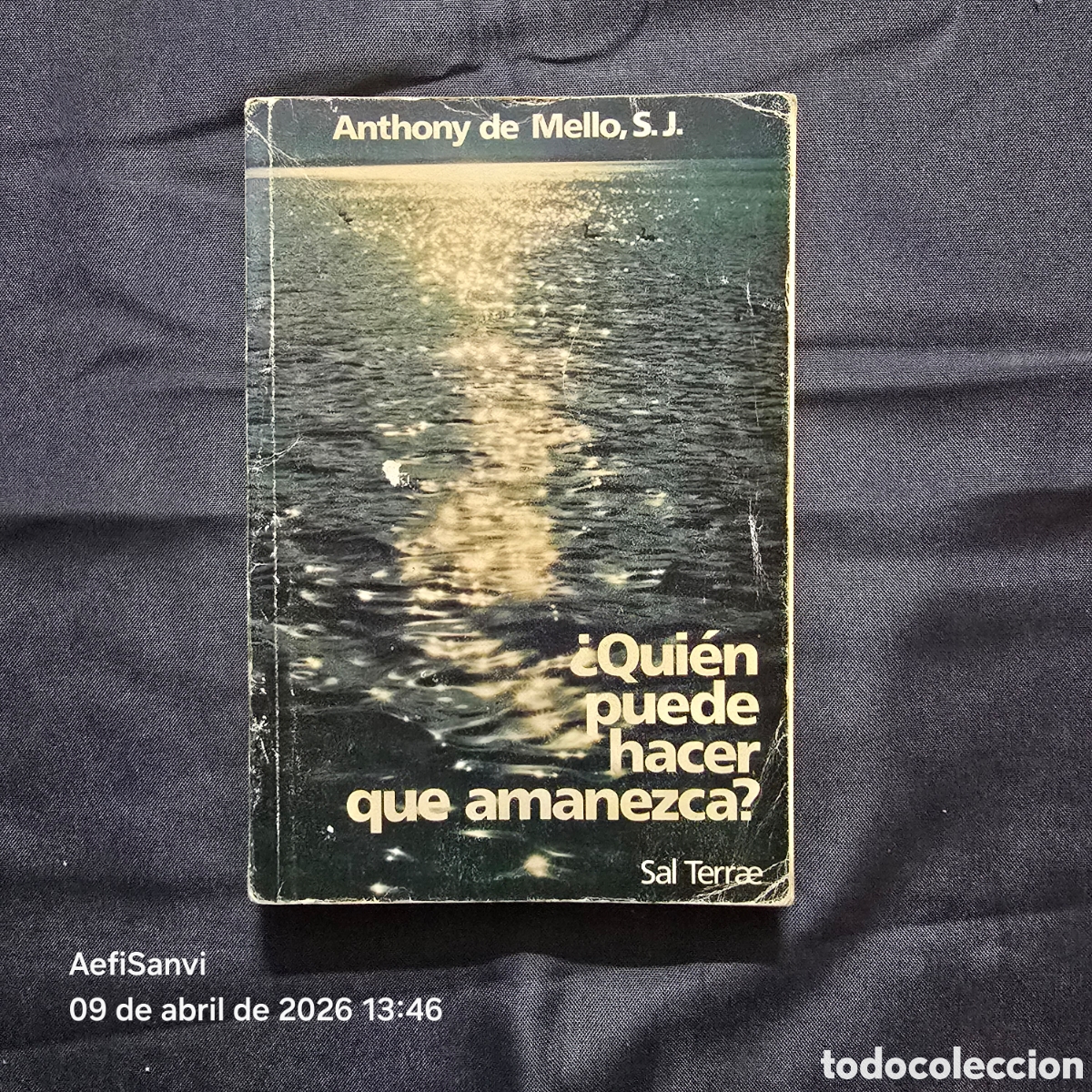 Libros de segunda mano: &iquest;QUI&Eacute;N PUEDE HACER QUE AMANEZCA? (ANTHONY DE MELLO, S.J.) (SAL TERRAE)