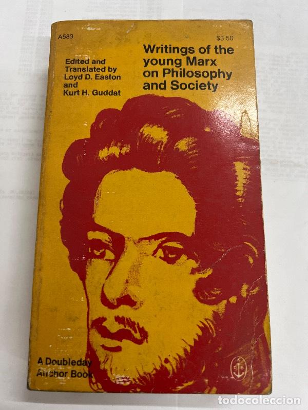 Second hand books: Writings of the young Marx on philosophy and society - Carl Marx