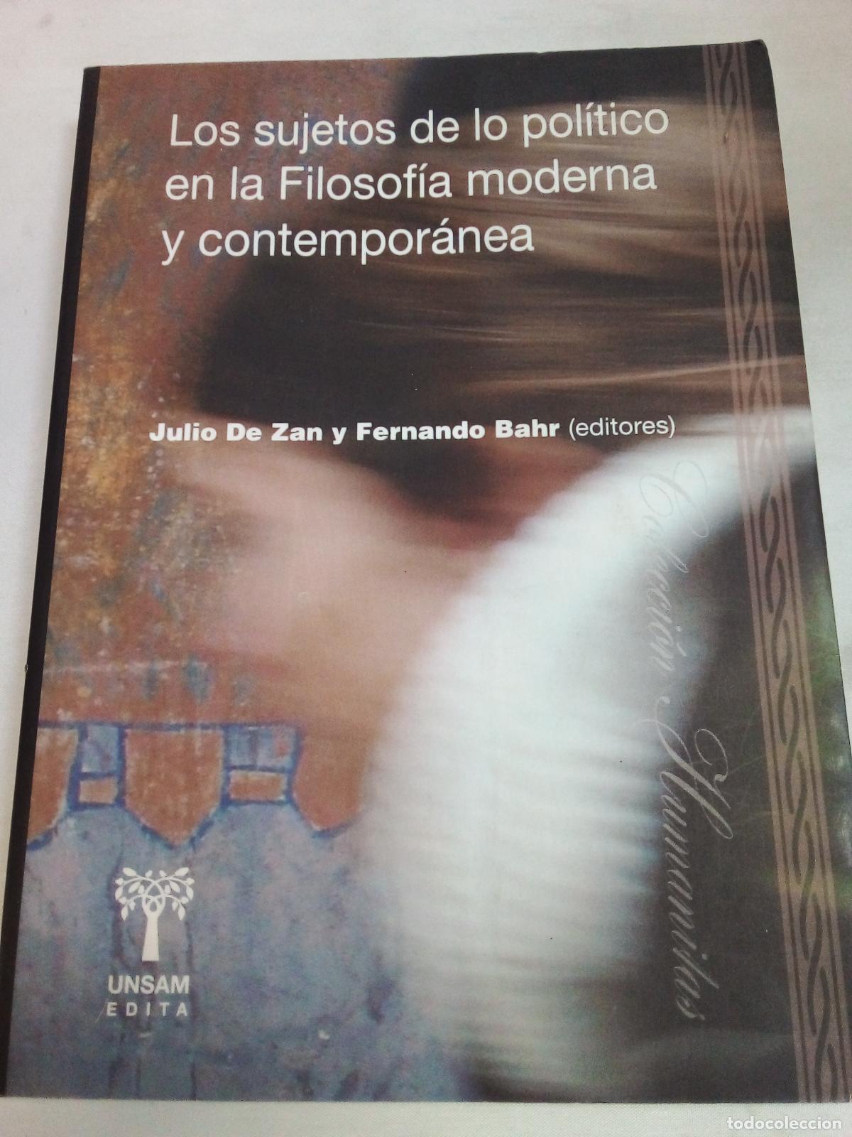 Second hand books: LOS SUJETOS DE LO POLITICO EN LA FILOSOFIA MODERNA Y CONTEMPORANEA - DE ZAN JULIO