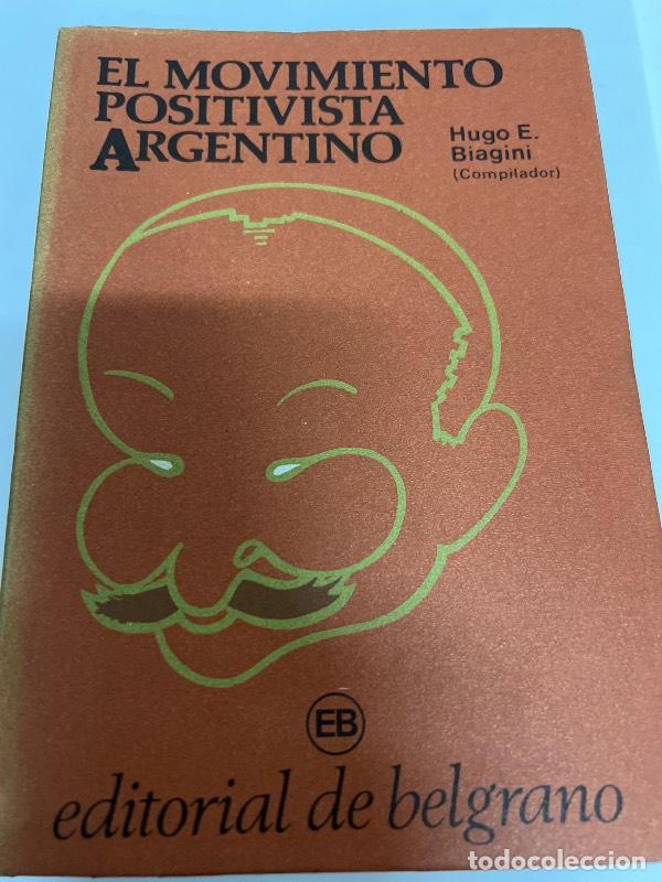 Second hand books: El movimiento positivista argentino - Hugo Biagini