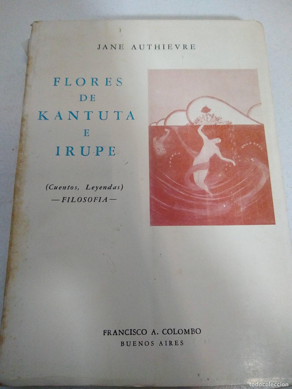 Second hand books: Flores de Kantuta e Irupe - Jane Authievre