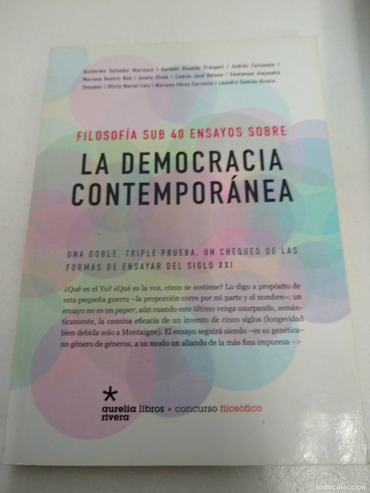 Second hand books: FILOSOFIA SUB 40 ENSAYOS SOBRE LA DEMOCRACIA CONTEMPORANEA - Varios Autores