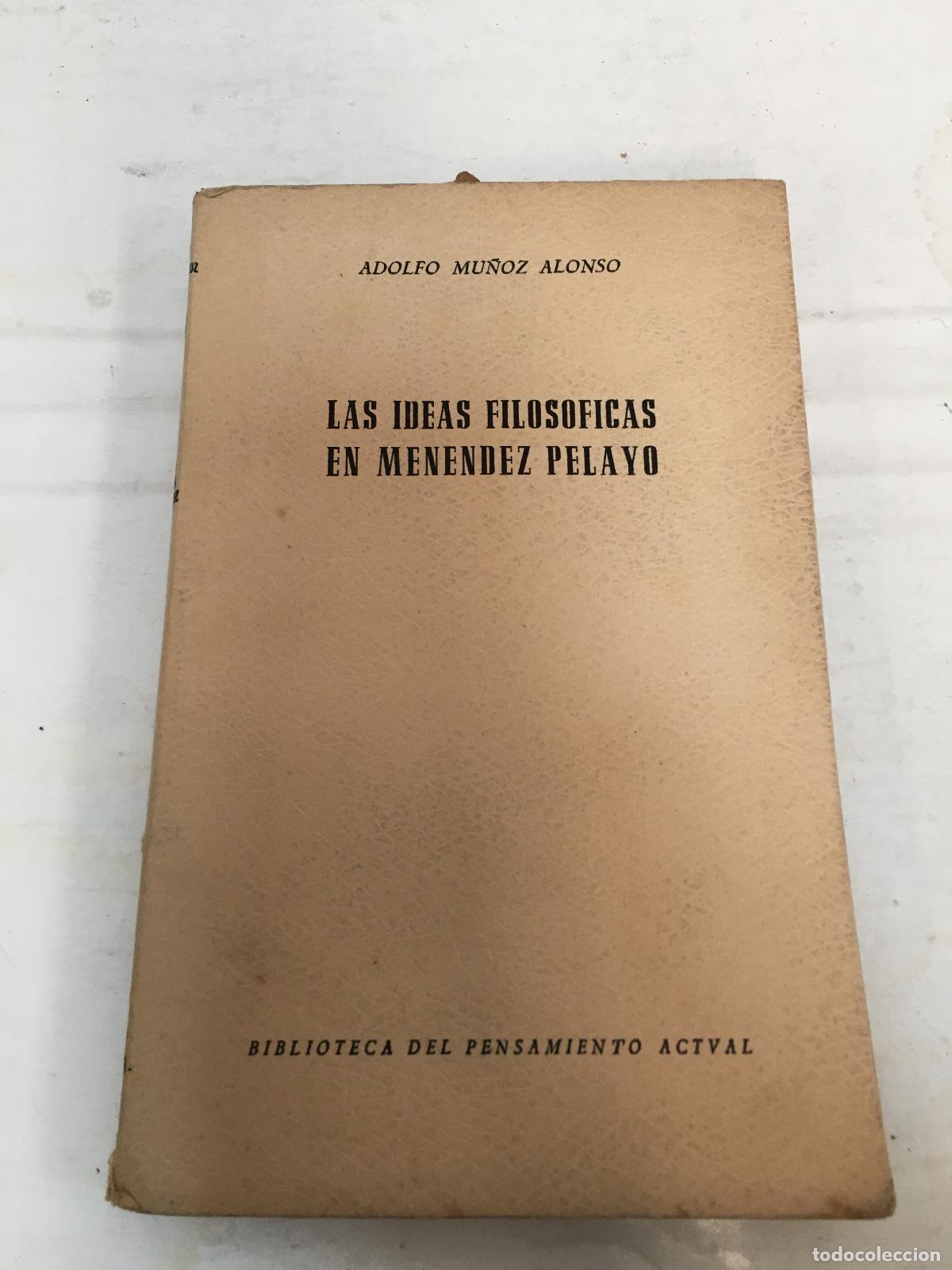 Second hand books: Las ideas filosoficas en Menendez Pelayo - Adolfo Mu&ntilde;oz Alonso