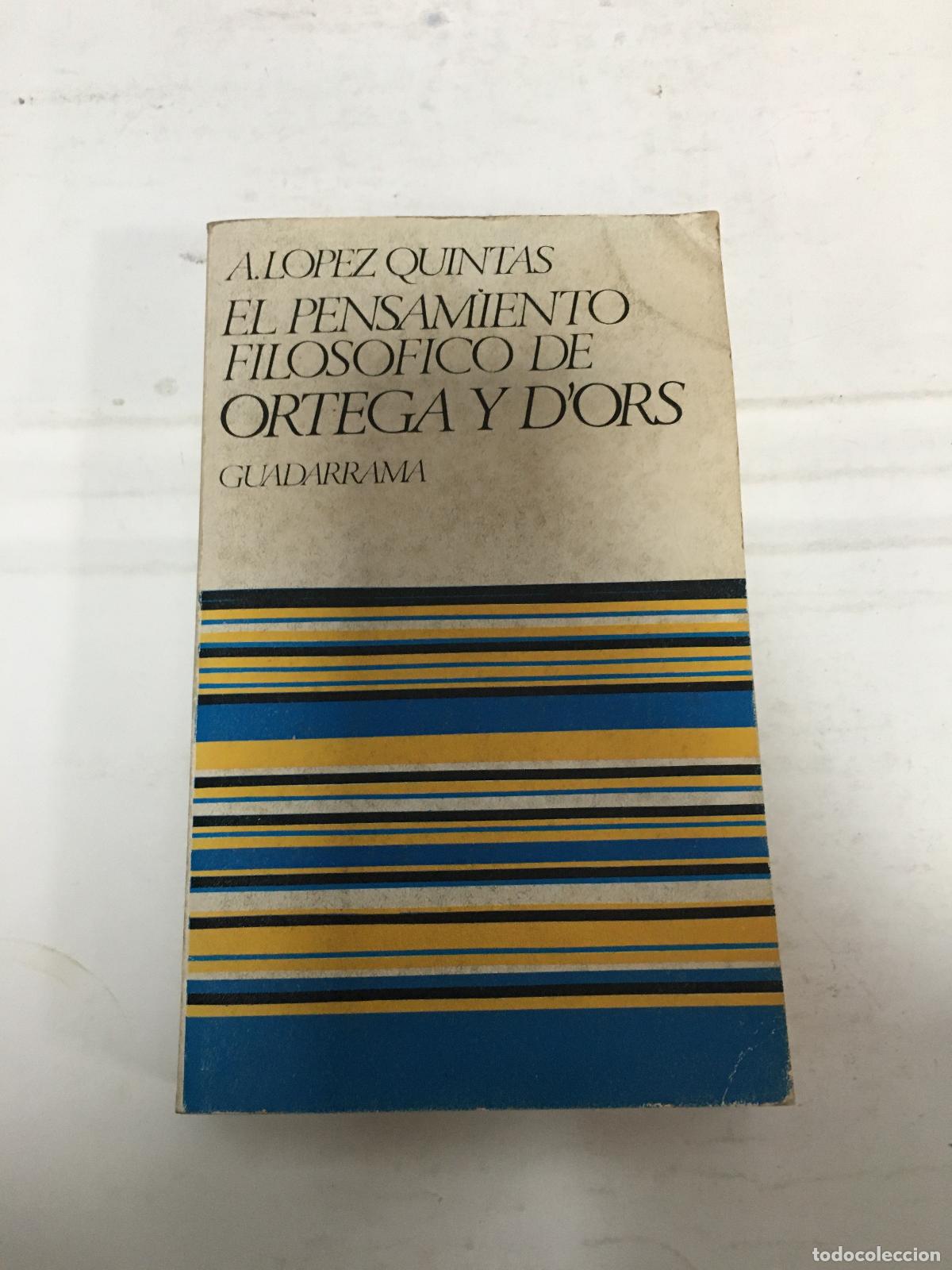 Gebrauchte B&uuml;cher: El pensamiento filosofico de ortega y d&acute;ors - A. Lopez Quintas