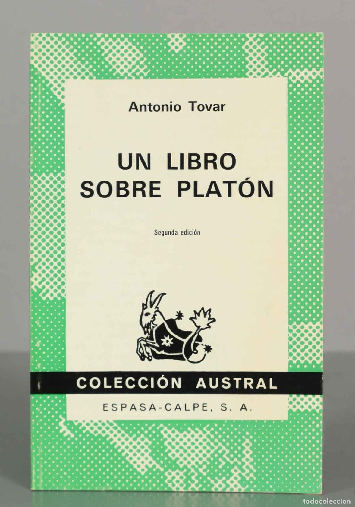 Libros de segunda mano: Un libro sobre Plat&oacute;n - Antonio Tovar - Colecci&oacute;n Austral