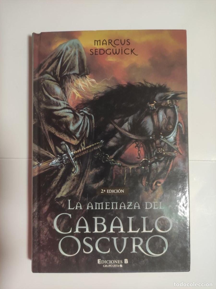 Libros de segunda mano: La amenaza del caballo oscuro - Marcus Sedgwick