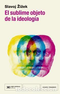 Libros de segunda mano: EL SUBLIME OBJETO DE LA IDEOLOG&Iacute;A. - Zizek, Slavoj.