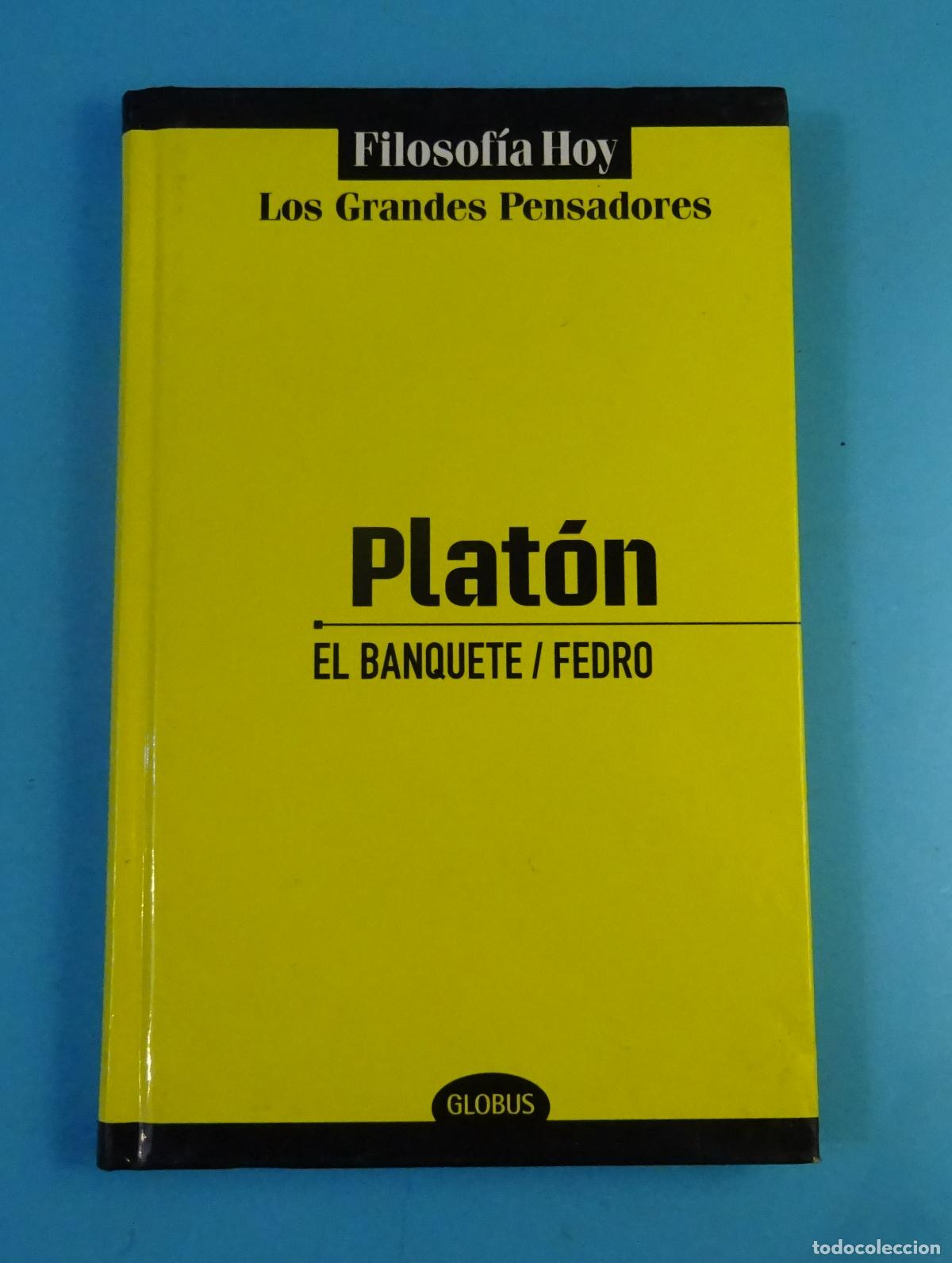 Libros de segunda mano: PLAT&Oacute;N. EL BANQUETE / FEDRO. GRANDES PENSADORES. FILOSOF&Iacute;A HOY. GLOBUS