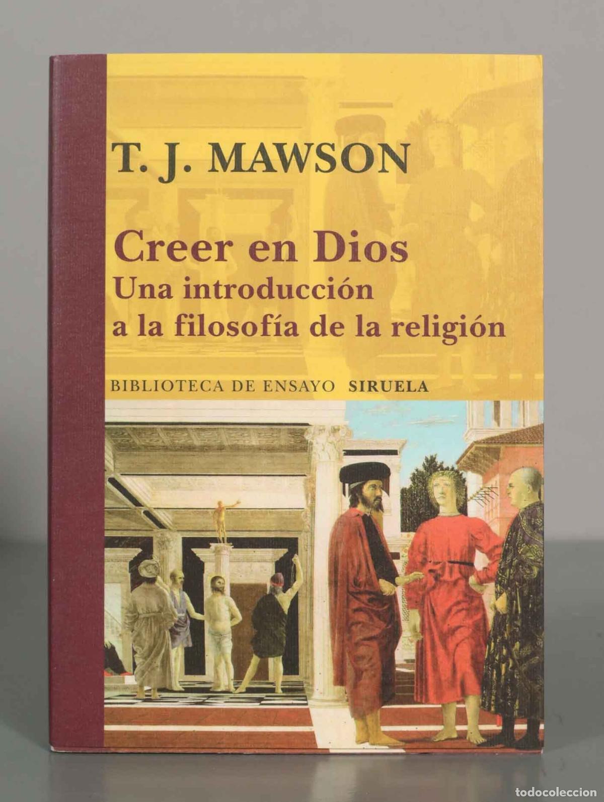 Livros em segunda m&atilde;o: Creer en Dios: Una introducci&oacute;n a la filosof&iacute;a de la religi&oacute;n - T. J. Mawson - Biblioteca de Ensayo