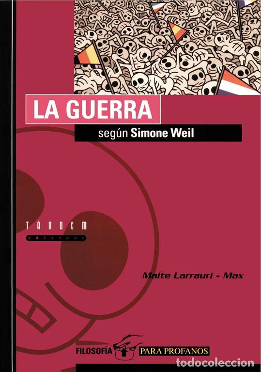 Libros de segunda mano: La guerra seg&uacute;n Simone Weil. - Larrauri, Maite_.