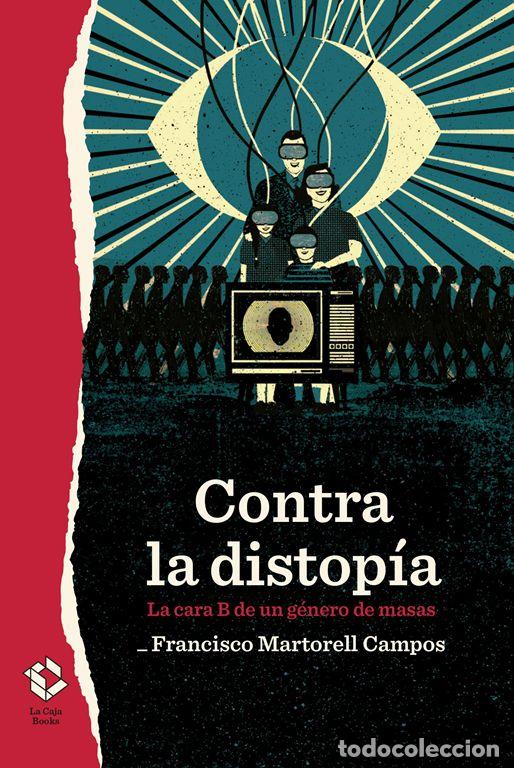 Libros de segunda mano: Contra la distop&iacute;a. - Martorell Campos, Francisco.