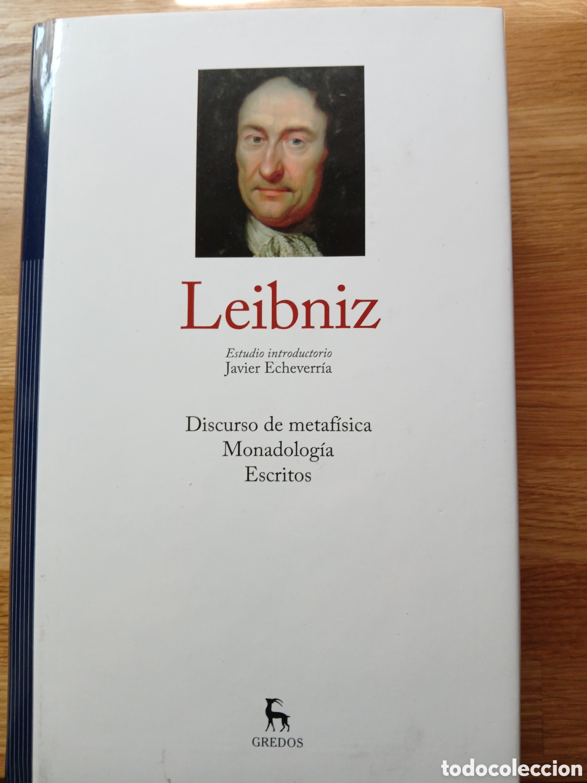 Libros de segunda mano: DISCURSO DE METAF&Iacute;SICA.MONADOLOG&Iacute;A. ESCRITOS - LEIBNIZ - ED. GREDOS
