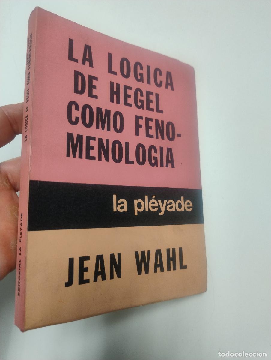 Libros de segunda mano: La l&oacute;gica de Hegel como fenomenolog&iacute;a - Wahl, Jean