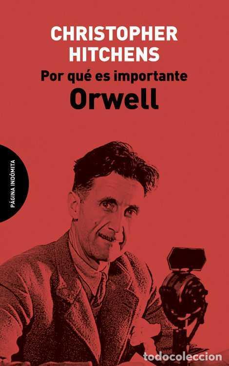 Libros de segunda mano: Por qu&eacute; es importante Orwell. - Hitchens, Christopher.