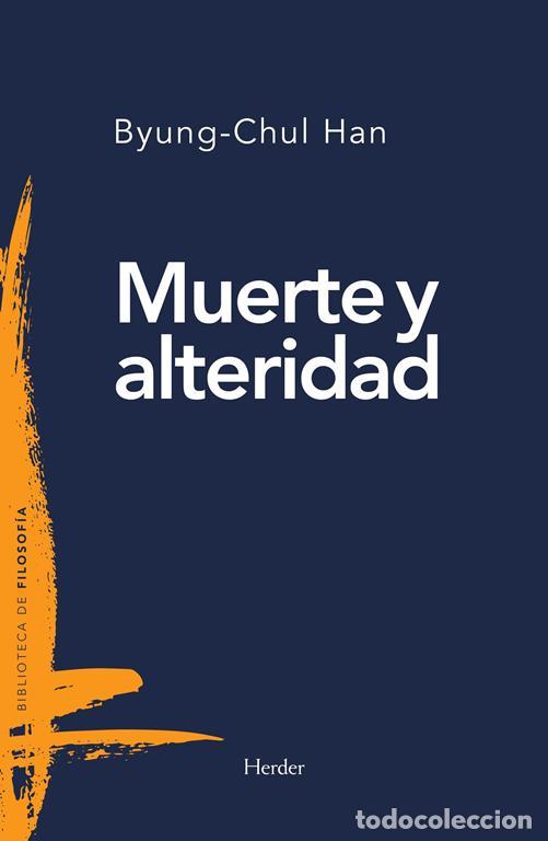Libros de segunda mano: Muerte y alteridad. - Han, Byung-Chul.
