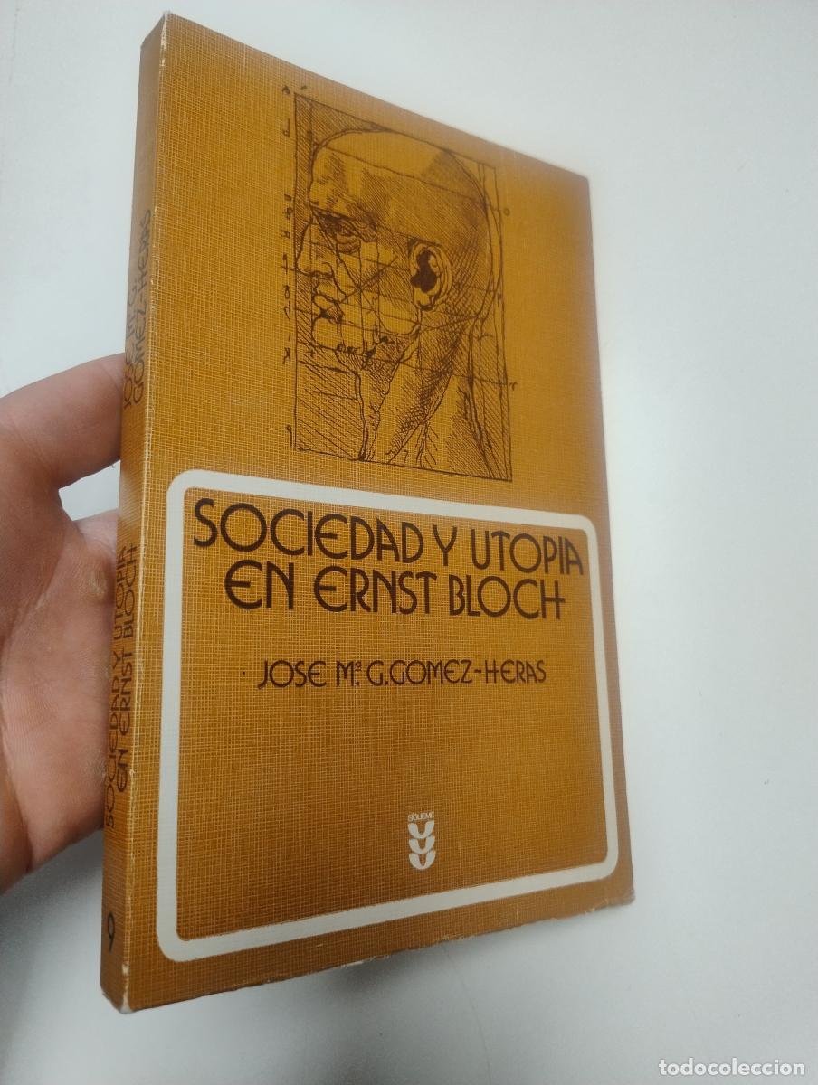 Libros de segunda mano: Sociedad y utop&iacute;a en Ernst Bloch - G&oacute;mez-Heras, Jos&eacute; M&ordf; G.