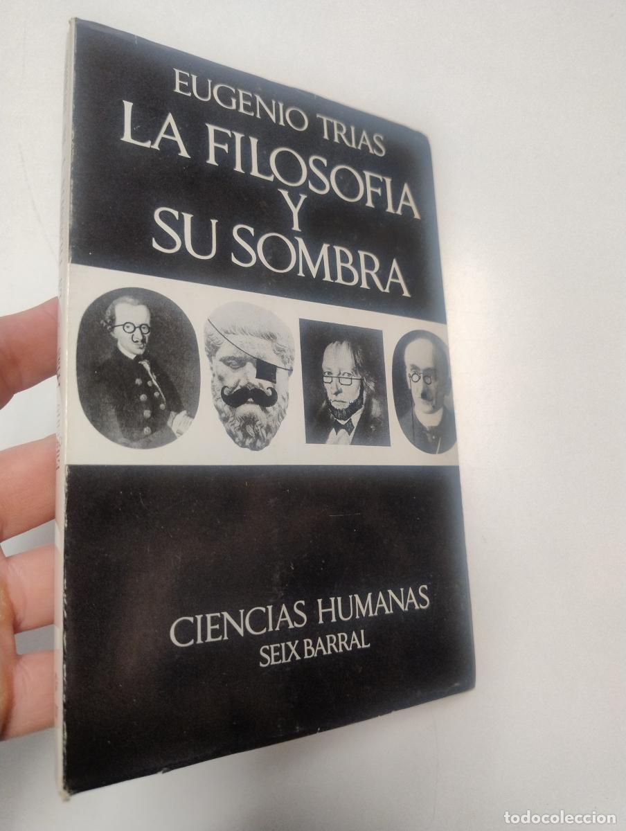 Libros de segunda mano: La filosof&iacute;a y su sombra - Tr&iacute;as, Eugenio