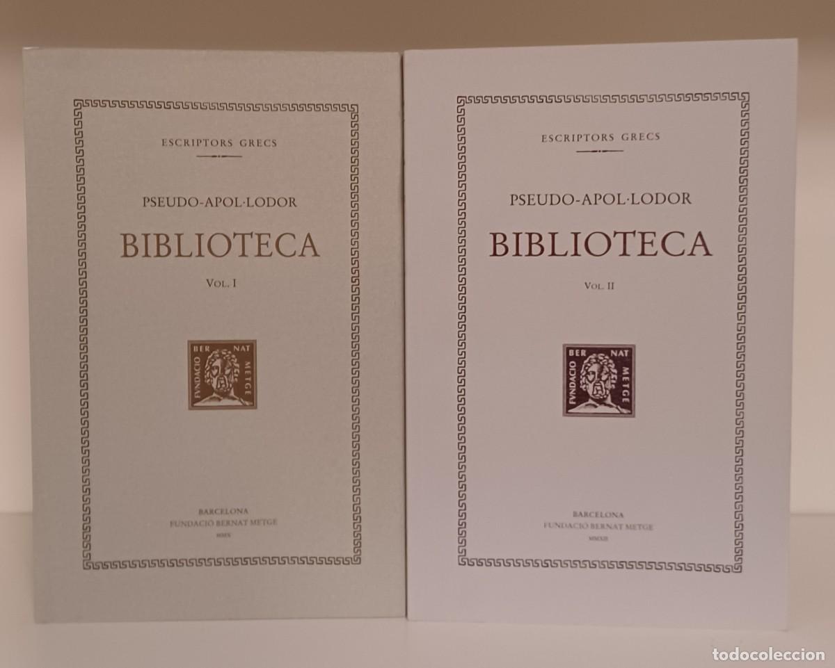 Livres d'occasion: BIBLIOTECA (Vol I-II) Pseudo-Apol&middot;lodor. Escriptors Grecs. Fundaci&oacute; Bernat Metge, 2010-2012
