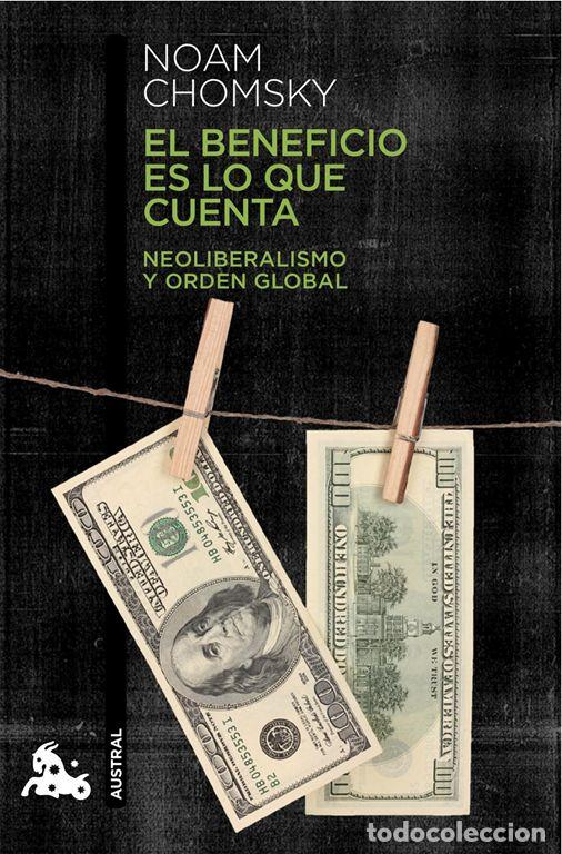Gebrauchte B&uuml;cher: El beneficio es lo que cuenta. - Chomsky, Noam.