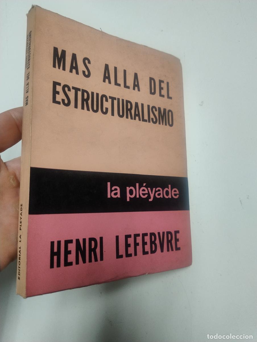 Libros de segunda mano: M&aacute;s all&aacute; del estructuralismo - Henri Lefebvre