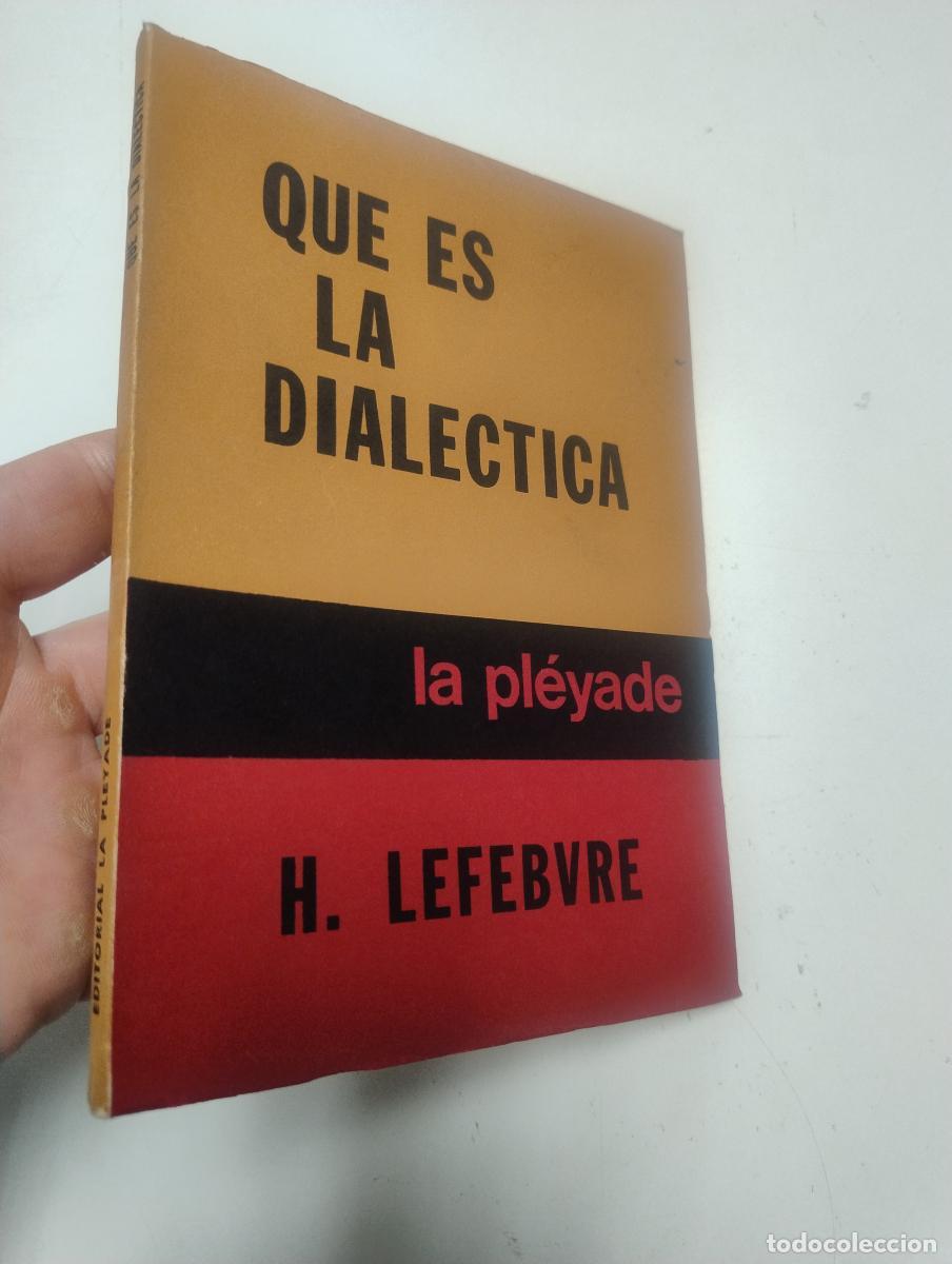 Libros de segunda mano: Qu&eacute; es la dial&eacute;ctica - Henri Lefebvre