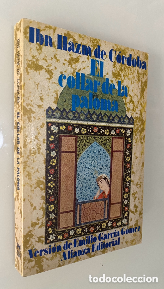 Livres d'occasion: El collar de la paloma: Tratado sobre el amor y los amantes - C&Oacute;RDOBA, Ibn Hazm de