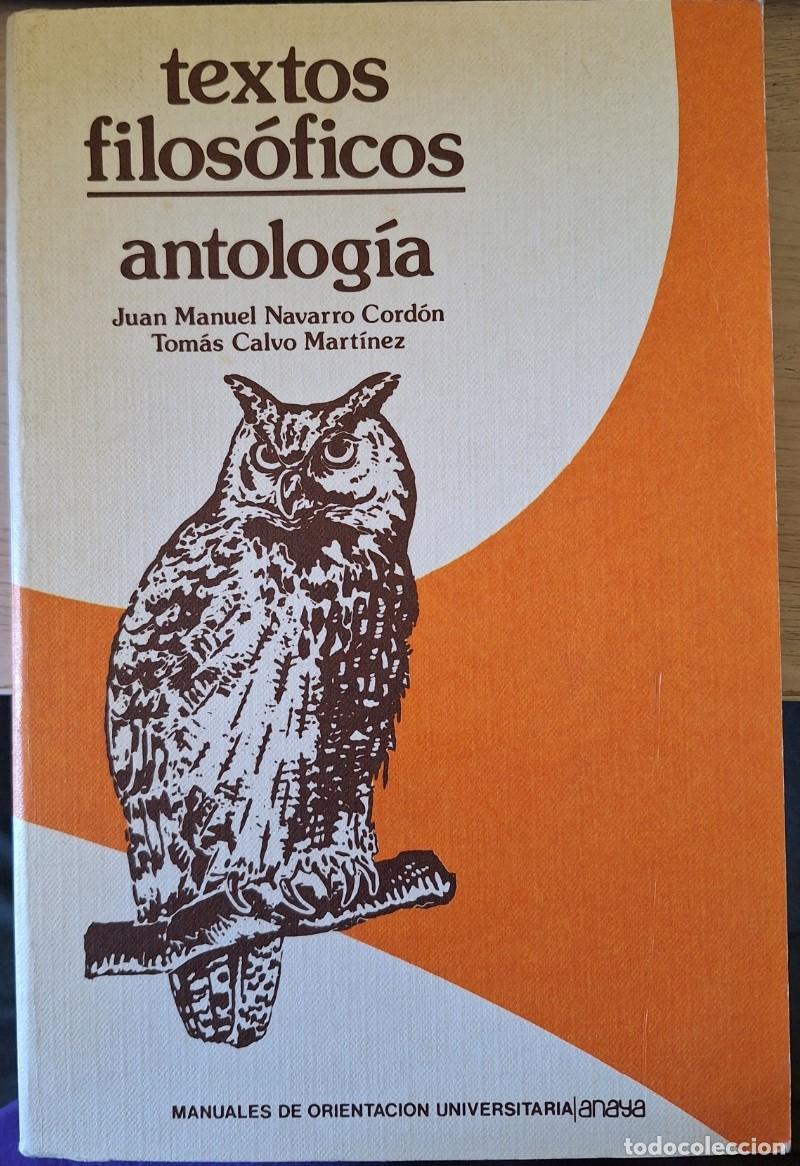 Libros de segunda mano: TEXTOS FILOSOFICOS. ANTOLOGIA. - NAVARRO CORDON/CALVO MARTINEZ, Juan Manuel/Tomas.