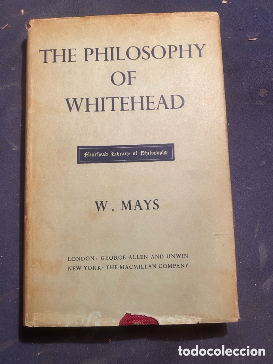 Libros de segunda mano: W. MAYS: - THE PHILOSOPHY OF WHITEHEAD - (LONDON, 1959)