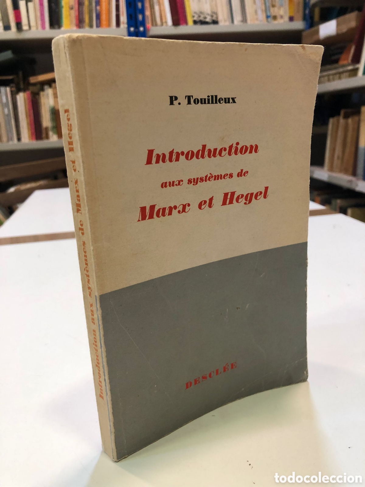 Livres d'occasion: Introduction aux syst&egrave;mes de Marx et Hegel - P. Touilleux