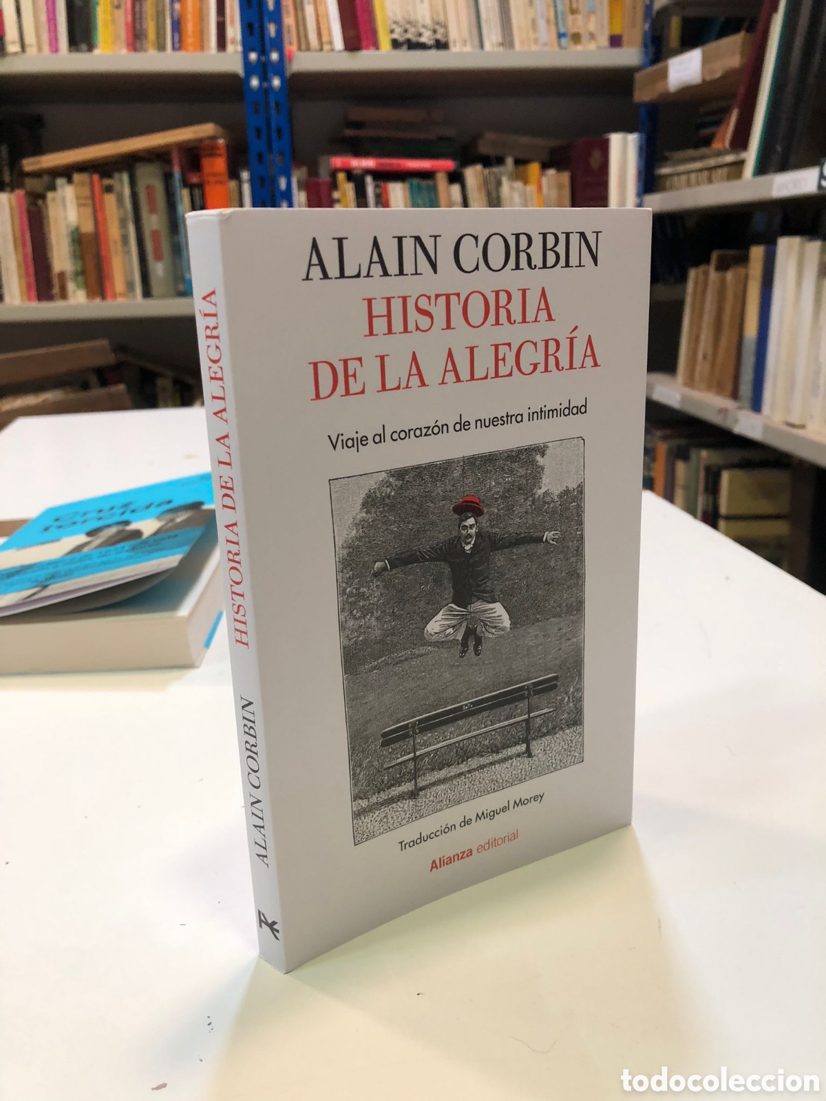 Livres d'occasion: Historia de la alegr&iacute;a. Viaje al coraz&oacute;n de nuestra intimidad - Alain Corbin
