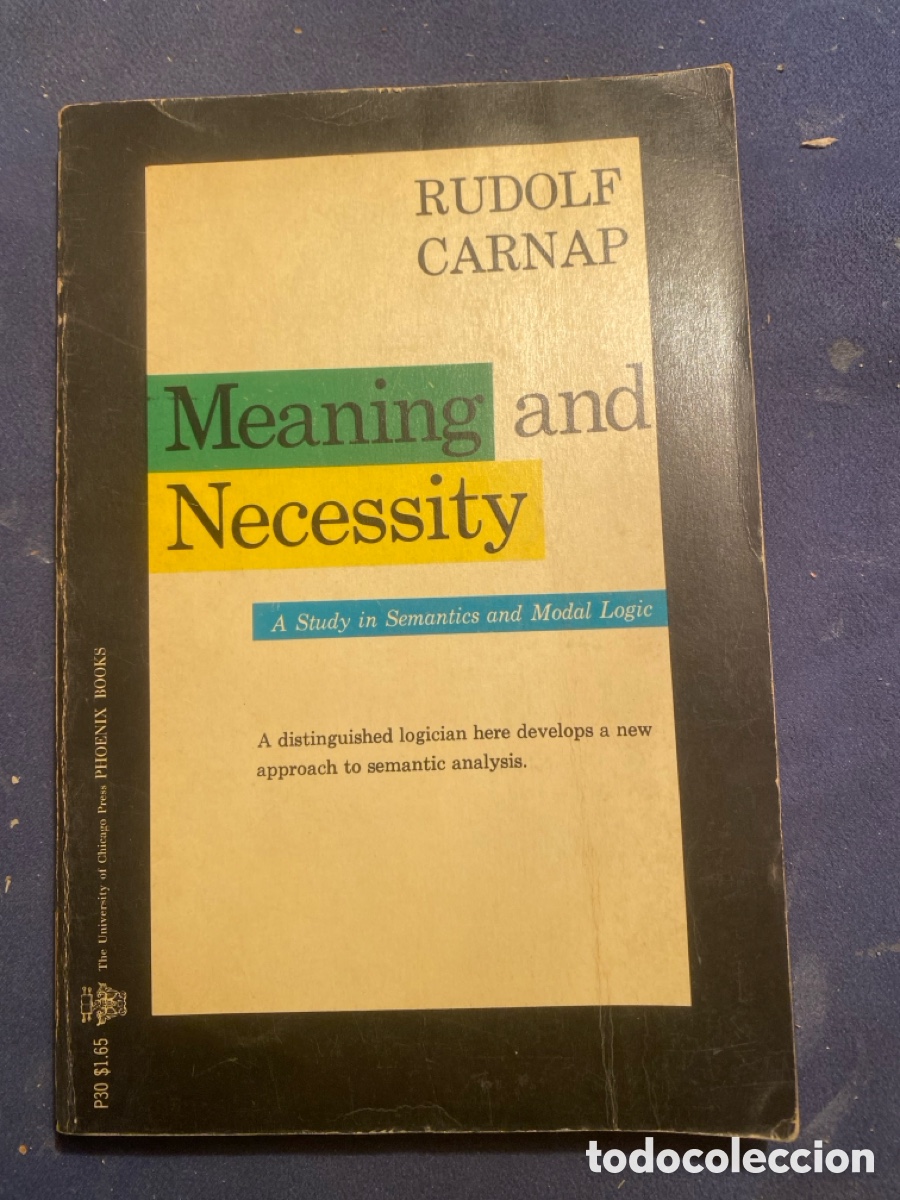 Libros de segunda mano: RUDOLF CARNAP: - MEANING AND NECESSITY. A Study in Semantics and Modal Logic - (1956)