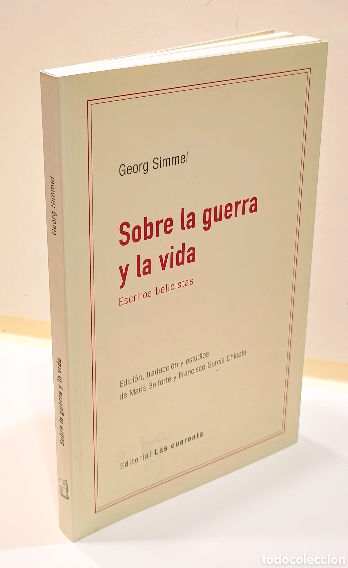 Libros de segunda mano: SOBRE LA GUERRA Y LA VIDA. ESCRITOS BELICISTAS