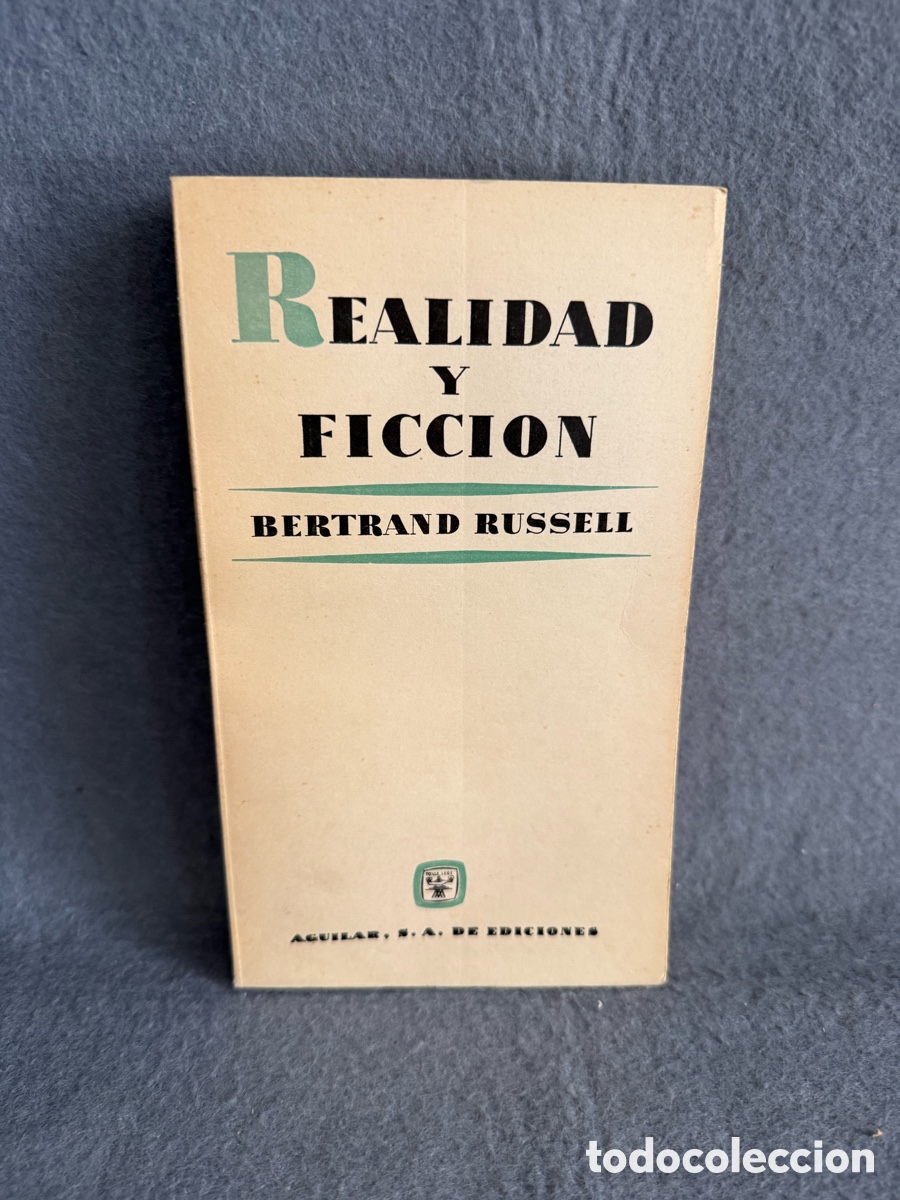 Libros de segunda mano: BERTRAND RUSSELL - REALIDAD O FICCION - EDICIONES AGUILAR 1962 - AMANDO LAZARO ROS
