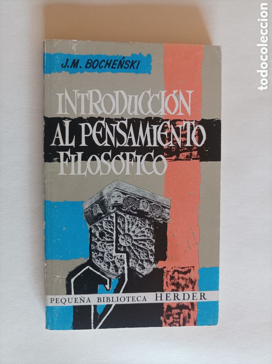 Livres d'occasion: Introduccion al pensamiento filosofico / J.M. Bochenski. Peque&ntilde;a biblioteca Herder