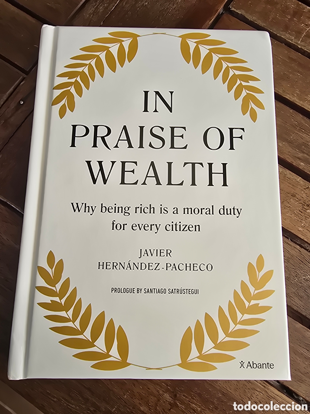 Libros de segunda mano: Elogio de la riqueza (EDICI&Oacute;N EN INGL&Eacute;S) In praise of wealth Javier Hernandez Pacheco ABANTE 2026