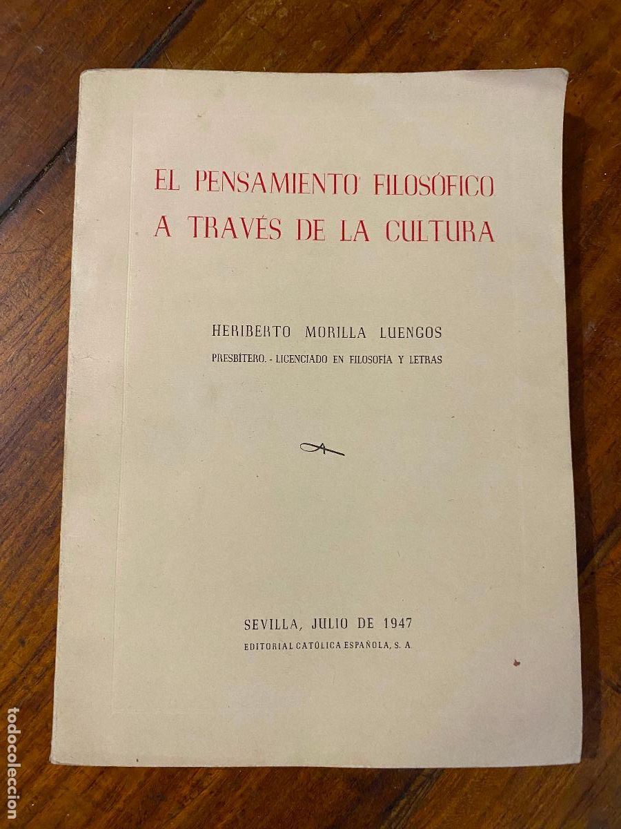 Libros de segunda mano: EL PENSAMIENTO FILOS&Oacute;FICO A TRAV&Eacute;S DE LA CULTURA. Morilla Luengos, Heriberto 1947 Sevilla