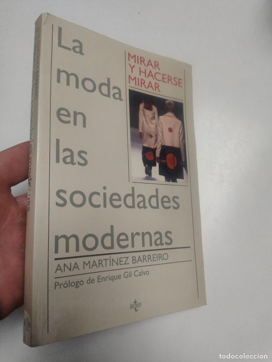 Libros de segunda mano: Mirar y hacerse mirar. La moda en las sociedades modernas - Mart&iacute;nez Barreiro, Ana
