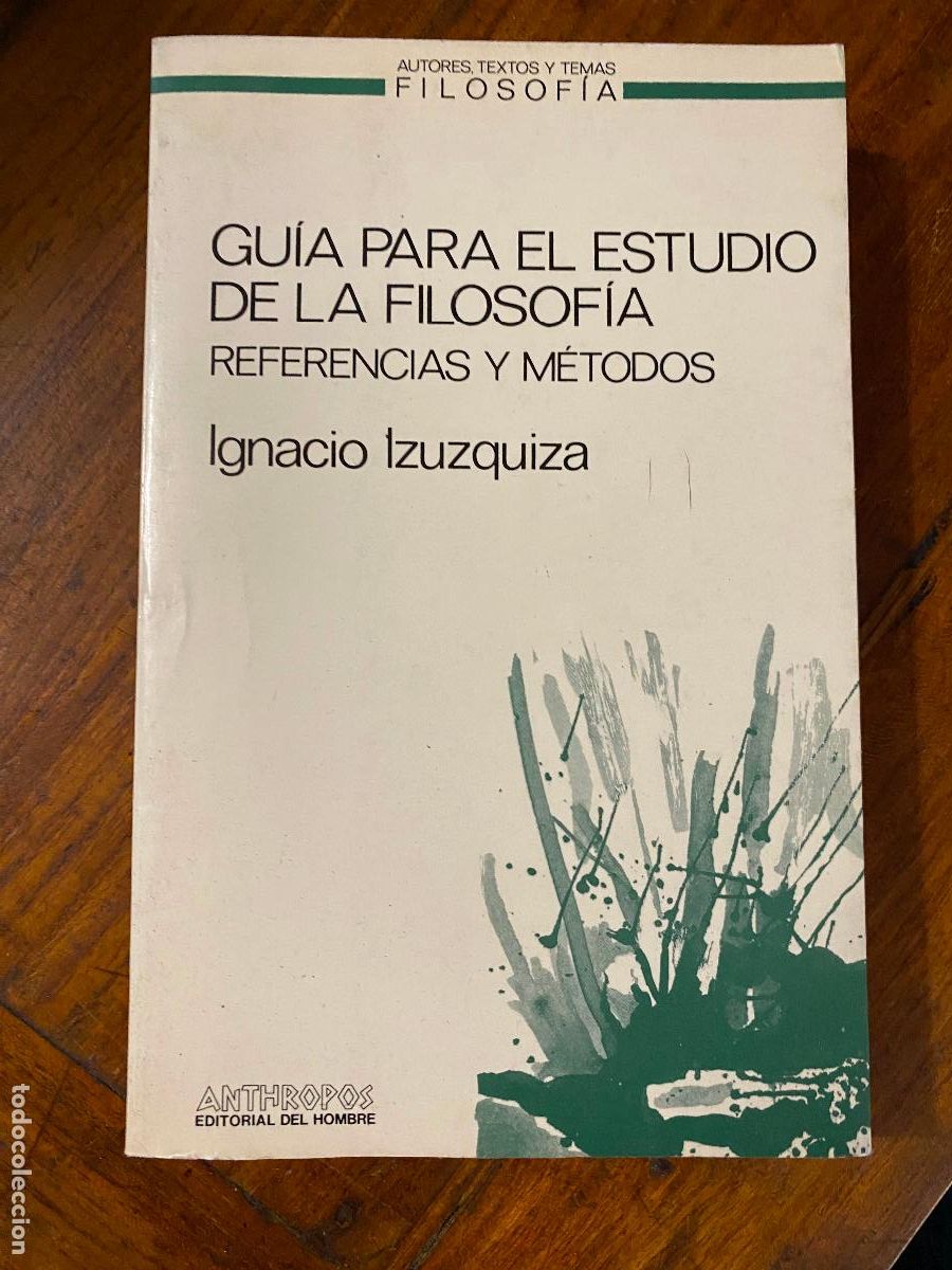 Libros de segunda mano: GUIA PARA EL ESTUDIO DE LA FILOSOFIA REFERENCIAS Y METODOS, IGNACIO IZUZQUIZA