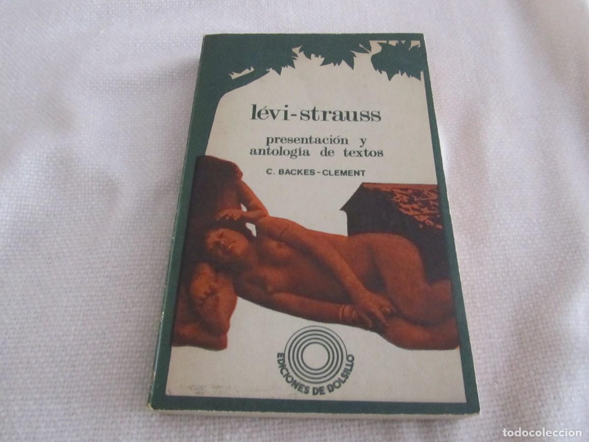 Libros de segunda mano: LEVI-STRAUSS, PRESENTACION Y ANTOLOGIA DE TEXTOS, CATHERINE BACKES-CLEMENT,EDITORIAL ANAGRAMA