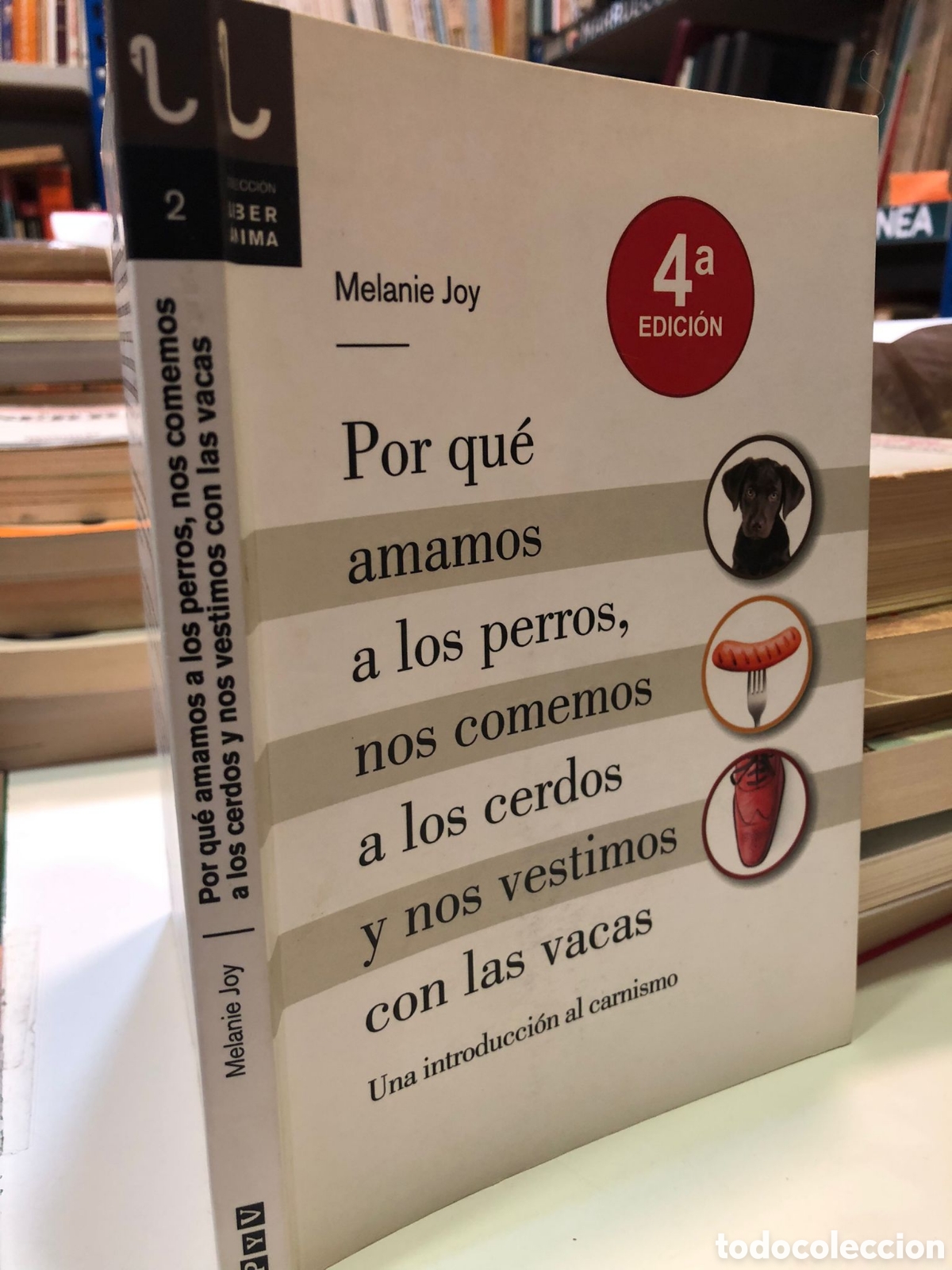Livres d'occasion: Por qu&eacute; amamos a los perros, nos comemos a lo cerdos y nos vestimos con las vacas... - Melanie Joy