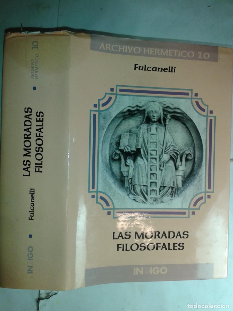 Libros de segunda mano: LAS MORADAS FILOSOFALES 1982 FULCANELLI EDITA INDIGO COLECCION ARCHIVO HERMETICO 10